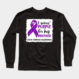 I Wear Purple For My Brother Cystic Fibrosis Awareness Long Sleeve T-Shirt